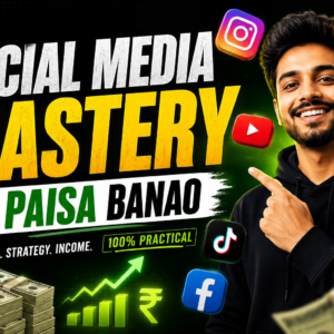 Social Media Mastery Se Paisa Banao